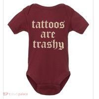 Tattoos Are Trashy Baby Bodysuit thumb 0