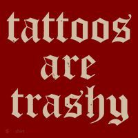 Tattoos Are Trashy Toddler T-Shirt thumb 2