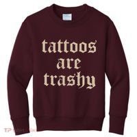 Tattoos Are Trashy Kids Sweatshirt thumb 0