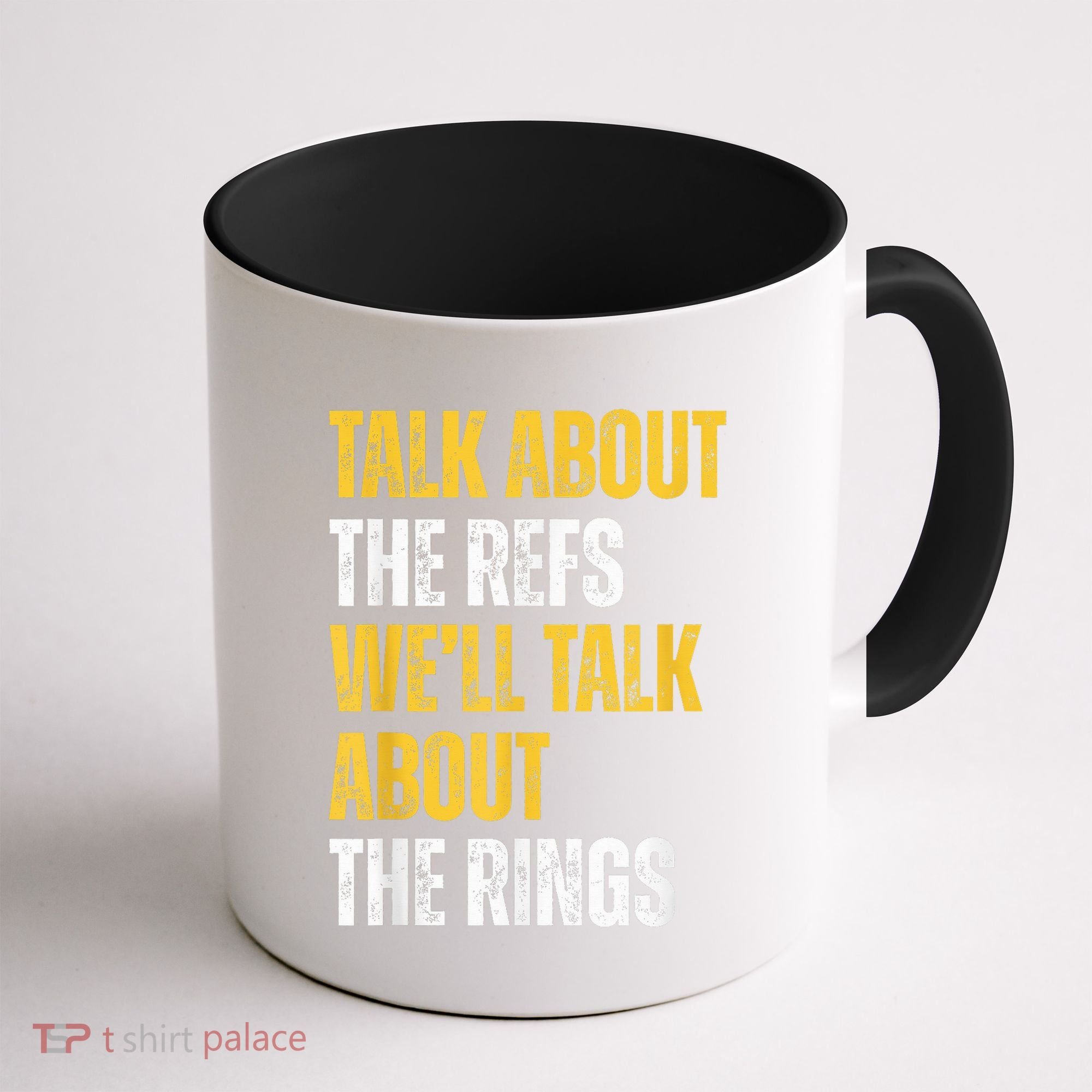 Talk About The Refs WeLl Talk About The Rings Coffee Mug