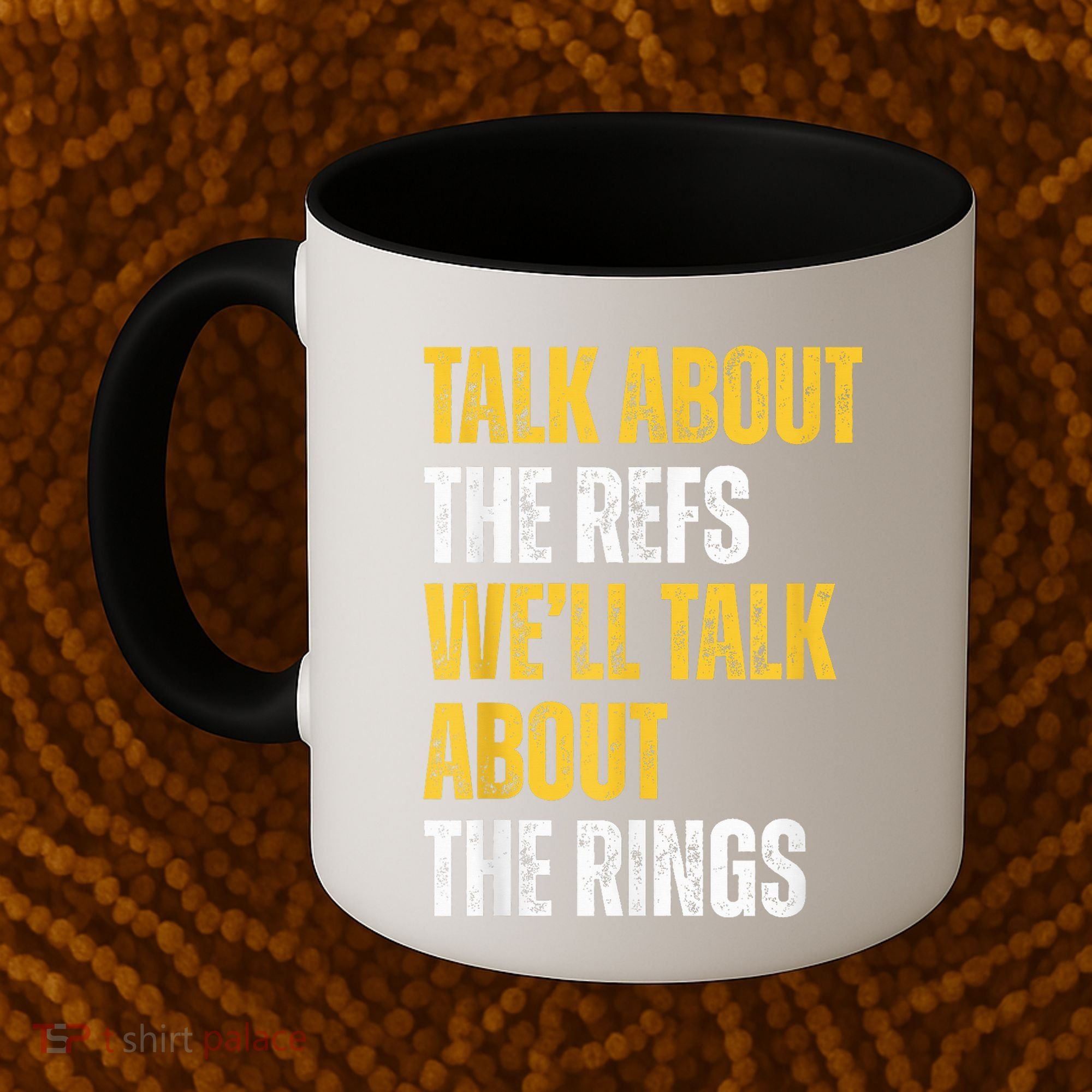 Talk About The Refs WeLl Talk About The Rings Coffee Mug