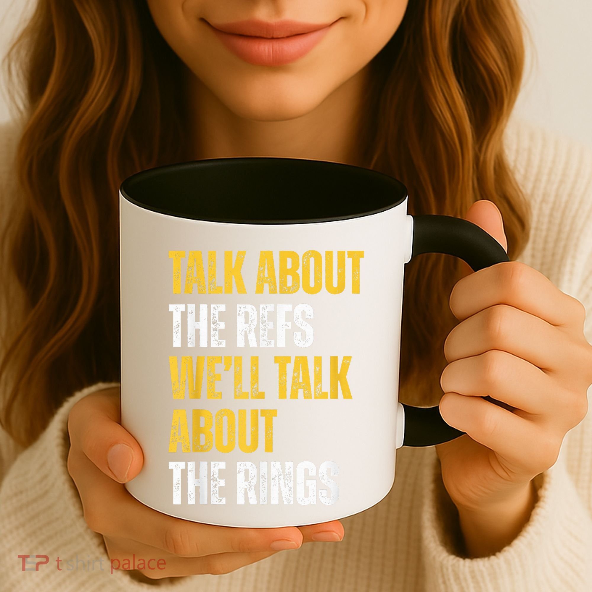 Talk About The Refs WeLl Talk About The Rings Coffee Mug