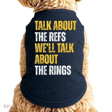 Talk About The Refs WeLl Talk About The Rings Doggie Tank