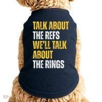 Talk About The Refs WeLl Talk About The Rings Doggie Tank thumb 0