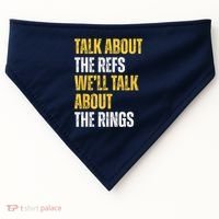 Talk About The Refs WeLl Talk About The Rings USA-Made Doggie Bandana thumb 0