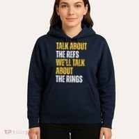 Talk About The Refs WeLl Talk About The Rings Hoodie thumb 5
