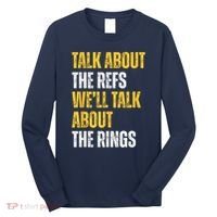 Talk About The Refs WeLl Talk About The Rings Long Sleeve Shirt thumb 0