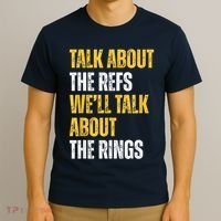 Talk About The Refs WeLl Talk About The Rings T-Shirt thumb 3