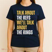 Talk About The Refs WeLl Talk About The Rings T-Shirt thumb 4