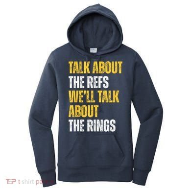 Talk About The Refs WeLl Talk About The Rings Women's Hoodie