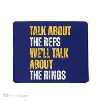 Talk About The Refs WeLl Talk About The Rings Mousepad thumb 0
