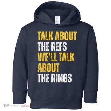 Talk About The Refs WeLl Talk About The Rings Toddler Hoodie