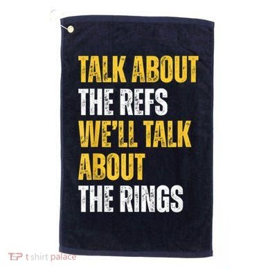 Talk About The Refs WeLl Talk About The Rings Golf Towel