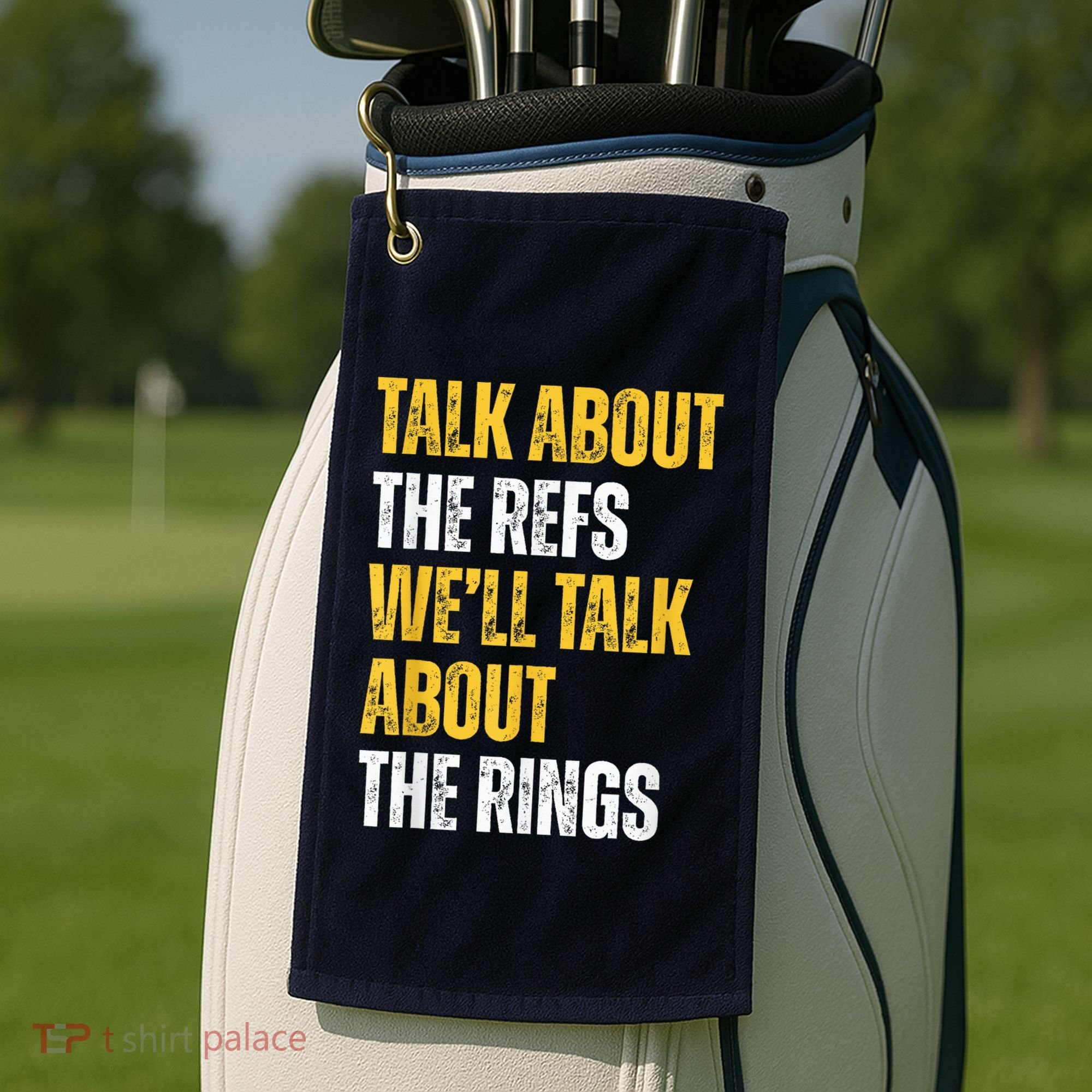 Talk About The Refs WeLl Talk About The Rings Golf Towel