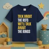 Talk About The Refs WeLl Talk About The Rings Toddler T-Shirt thumb 3