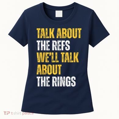 Talk About The Refs WeLl Talk About The Rings Women's T-Shirt