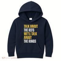 Talk About The Refs WeLl Talk About The Rings Kids Hoodie thumb 0