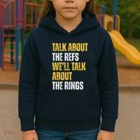 Talk About The Refs WeLl Talk About The Rings Kids Hoodie thumb 3
