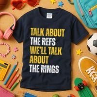 Talk About The Refs WeLl Talk About The Rings Kids T-Shirt thumb 3