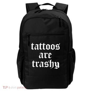 Tattoos Are Trashy Backpack