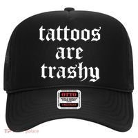 Tattoos Are Trashy Hat thumb 0