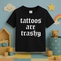 Tattoos Are Trashy Toddler T-Shirt thumb 3