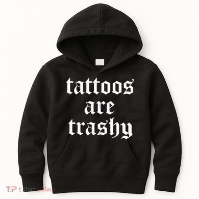 Tattoos Are Trashy Kids Hoodie