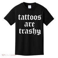 Tattoos Are Trashy Kids T-Shirt thumb 0