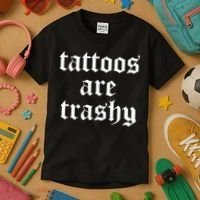 Tattoos Are Trashy Kids T-Shirt thumb 3