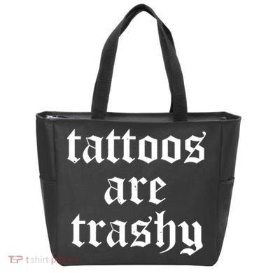 Tattoos Are Trashy Tote Bag