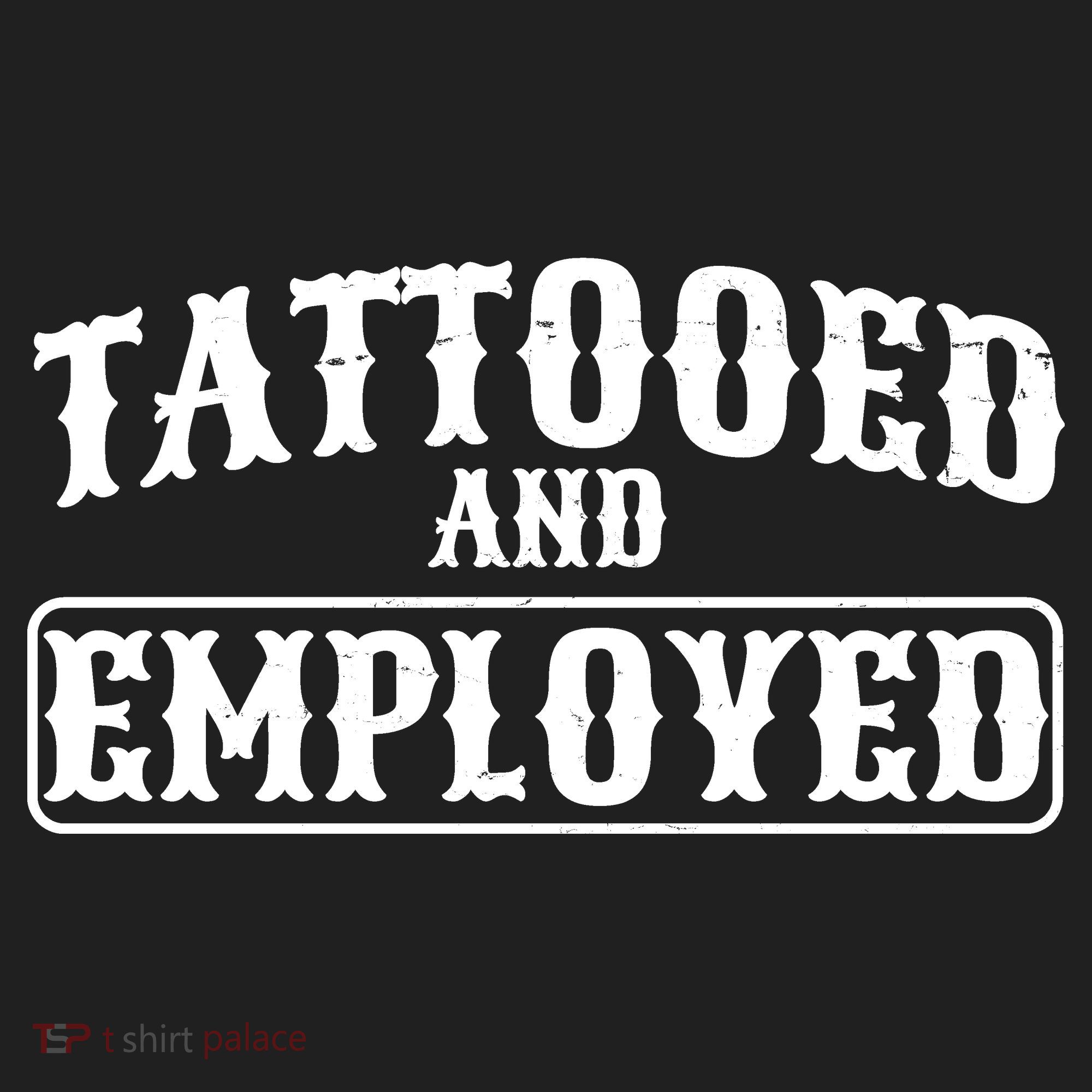 Tattooed And Employed Women's Sweatshirt