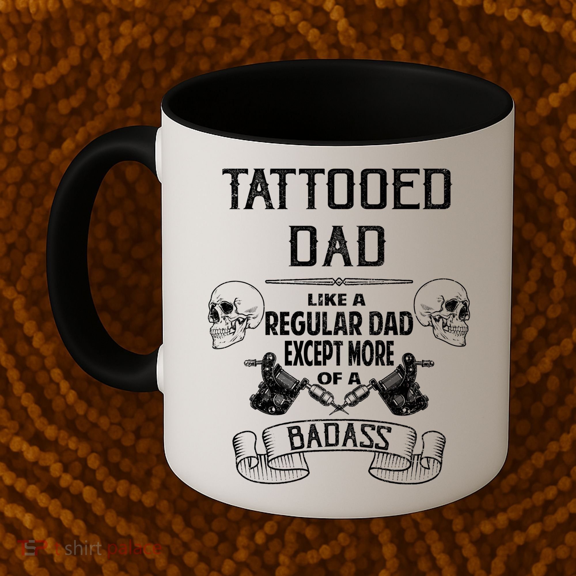 Tattooed Dad Like A Regular Dad Except More Of A Badass Coffee Mug