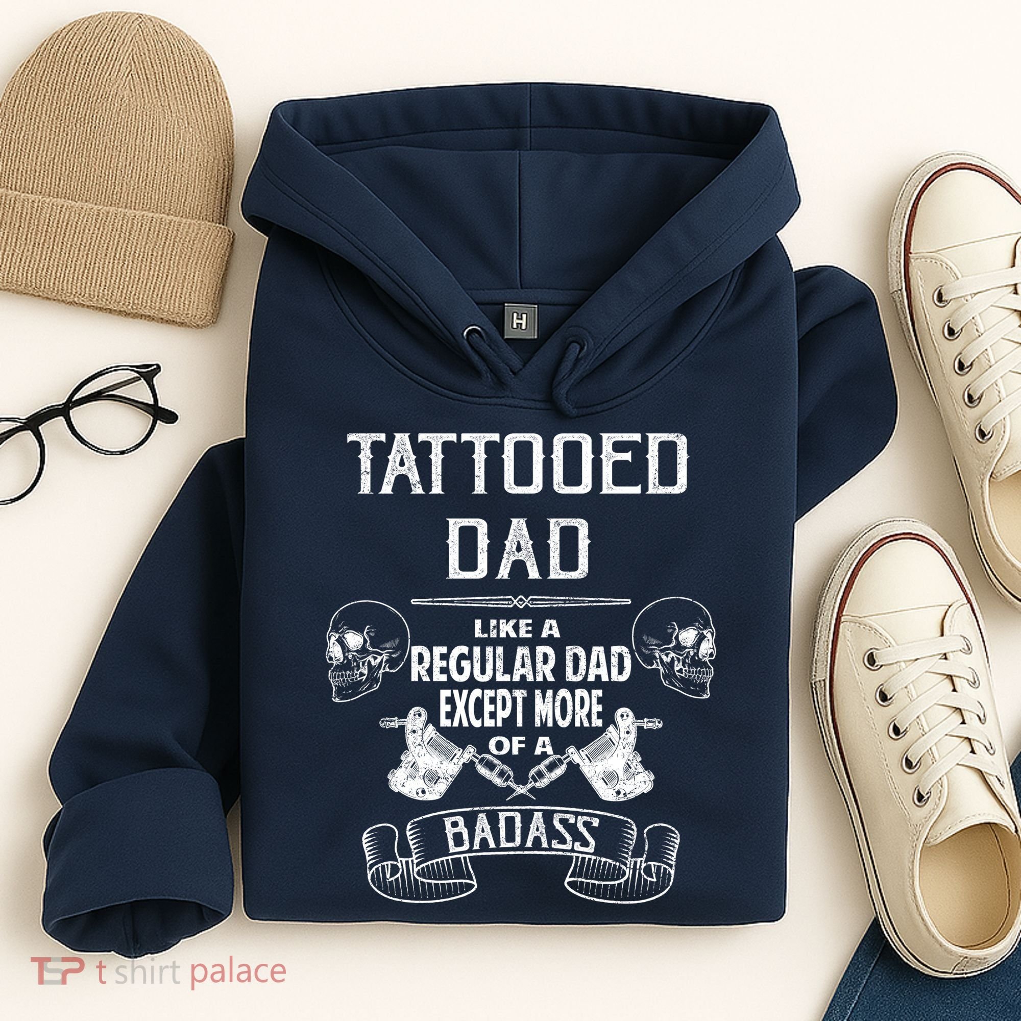 Tattooed Dad Like A Regular Dad Except More Of A Badass Hoodie