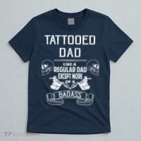 Tattooed Dad Like A Regular Dad Except More Of A Badass T-Shirt thumb 5