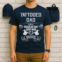 Tattooed Dad Like A Regular Dad Except More Of A Badass T-Shirt thumb 6