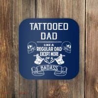 Tattooed Dad Like A Regular Dad Except More Of A Badass Coaster thumb 0
