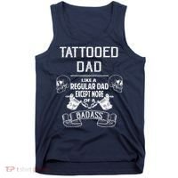 Tattooed Dad Like A Regular Dad Except More Of A Badass Tank Top thumb 0