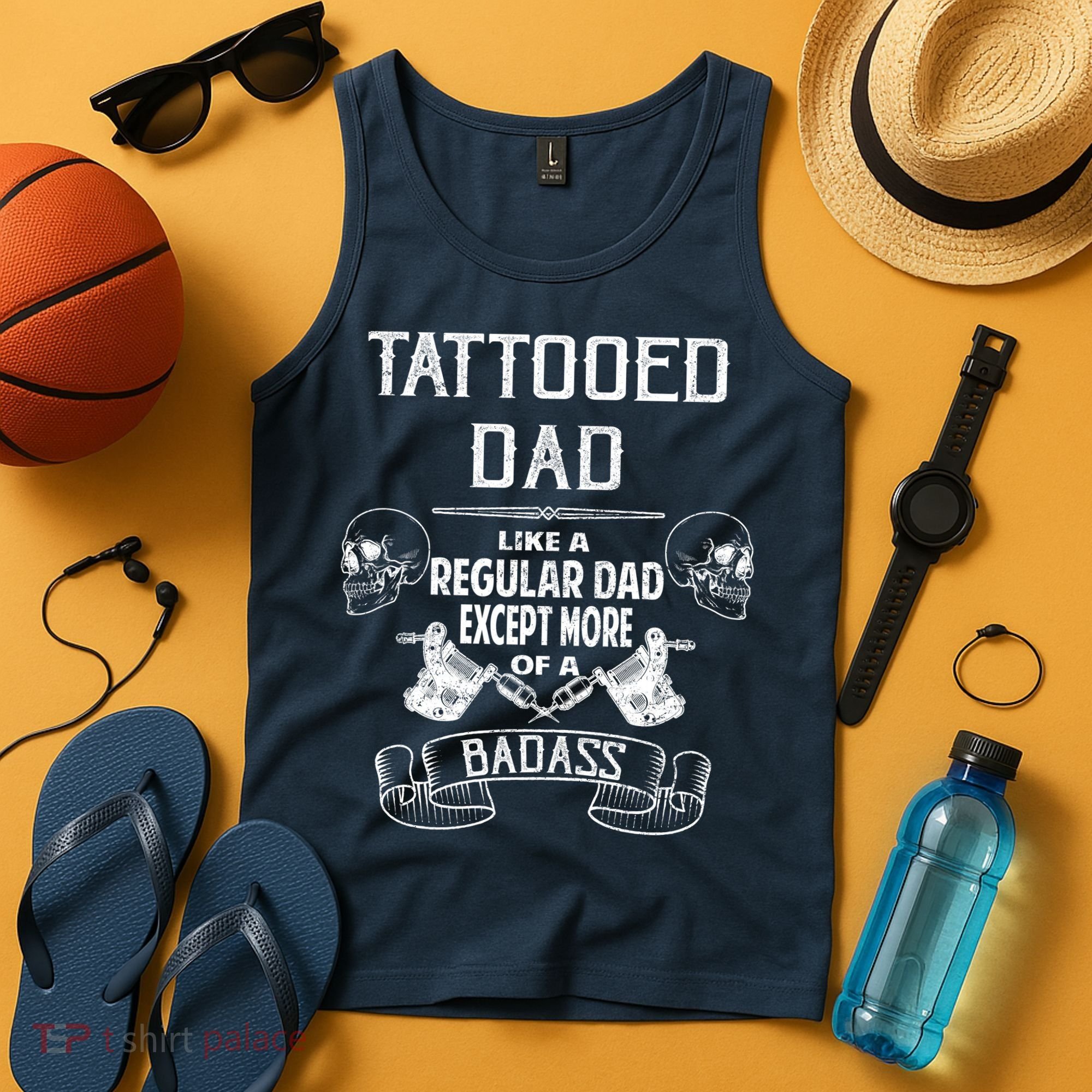 Tattooed Dad Like A Regular Dad Except More Of A Badass Tank Top