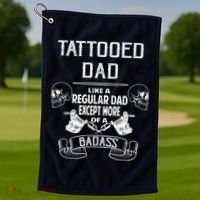 Tattooed Dad Like A Regular Dad Except More Of A Badass Golf Towel thumb 1