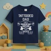 Tattooed Dad Like A Regular Dad Except More Of A Badass Toddler T-Shirt thumb 3