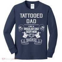 Tattooed Dad Like A Regular Dad Except More Of A Badass Kids Long Sleeve Shirt thumb 0
