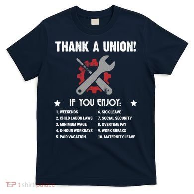 Thank A Union! T-Shirt