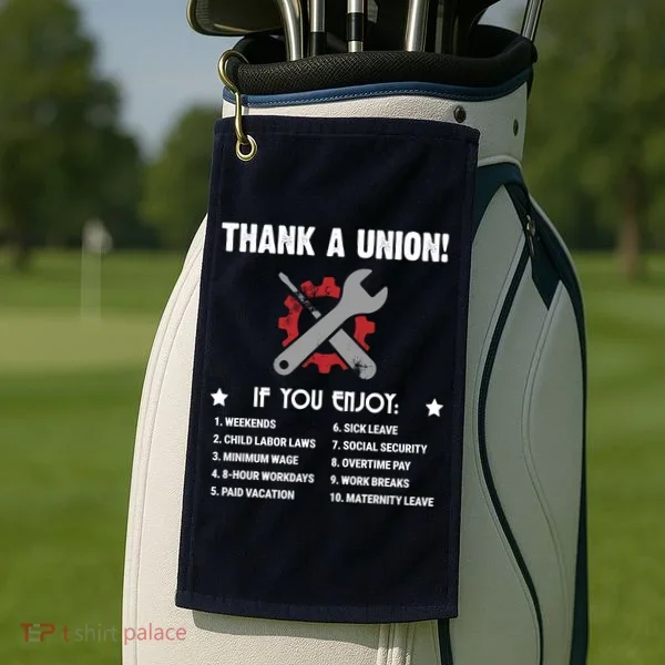 Thank A Union! Golf Towel