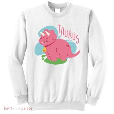 Taurus Dinosaur Sweatshirt