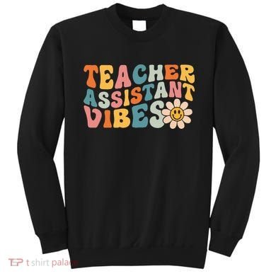 Teacher Assistant Vibes School Teacher Assistant Sweatshirt