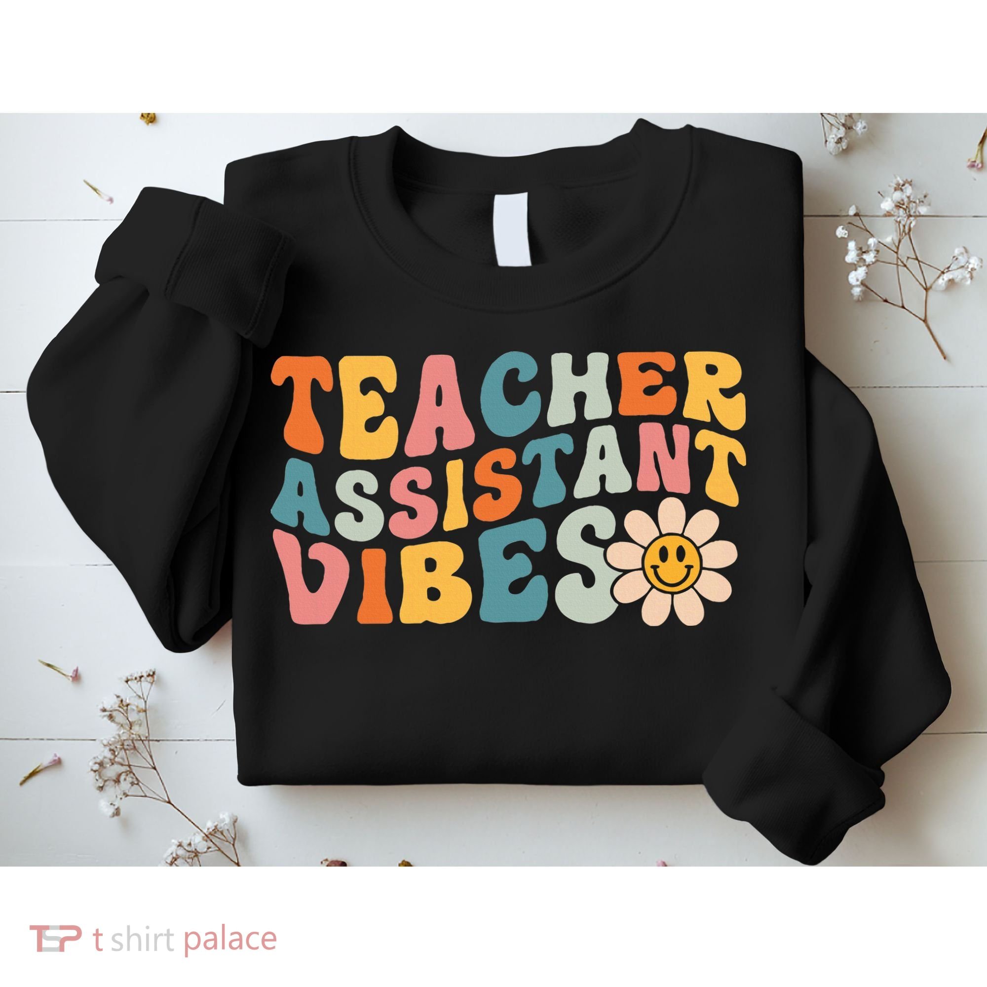 Teacher Assistant Vibes School Teacher Assistant Sweatshirt