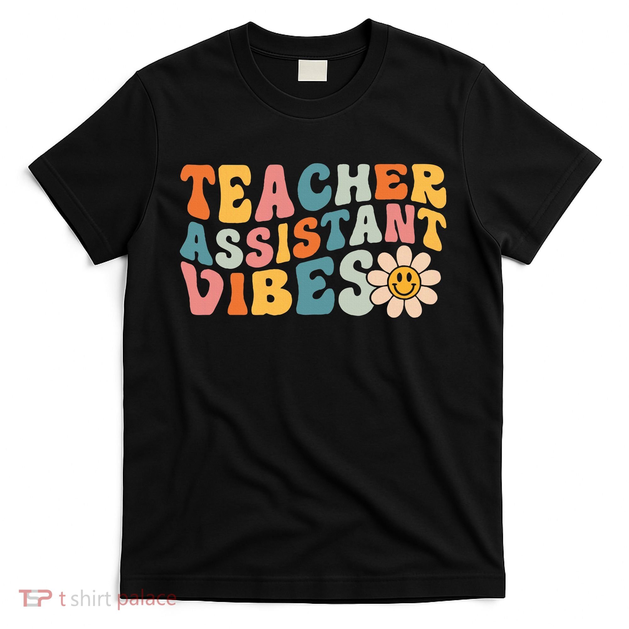 Teacher Assistant Vibes School Teacher Assistant T-Shirt