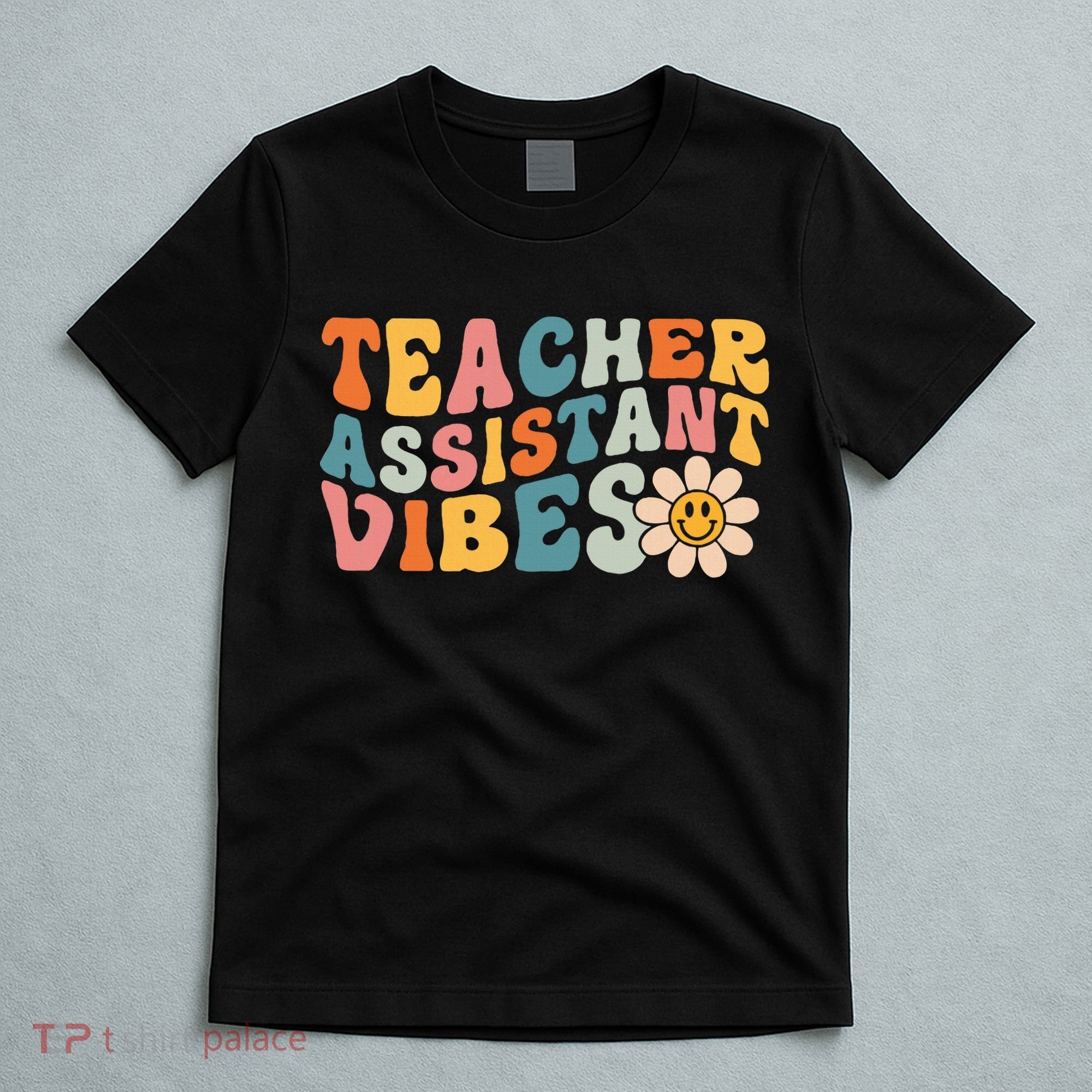 Teacher Assistant Vibes School Teacher Assistant T-Shirt