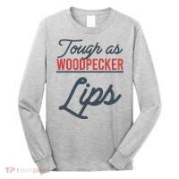 Tough As Woodpecker Lips Bird Animal Nature Long Sleeve Shirt thumb 0