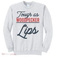 Tough As Woodpecker Lips Bird Animal Nature Sweatshirt thumb 0